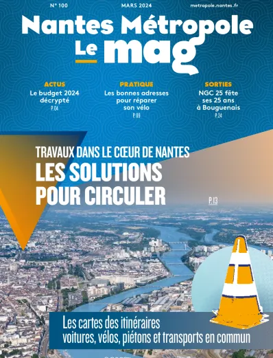 Nantes Métropole le mag N°100 - mars 2024.pdf